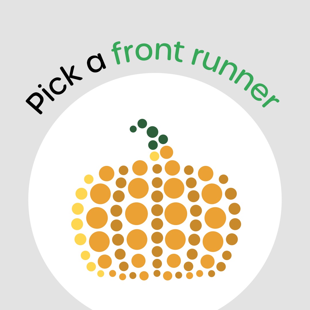 An dotted image of an orange pumpkin with text above: pick a front runner